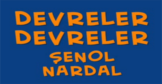 Devreler Devreler Şarkımız